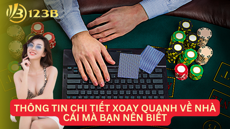 Thông tin chi tiết xoay quanh về nhà cái mà bạn nên biết