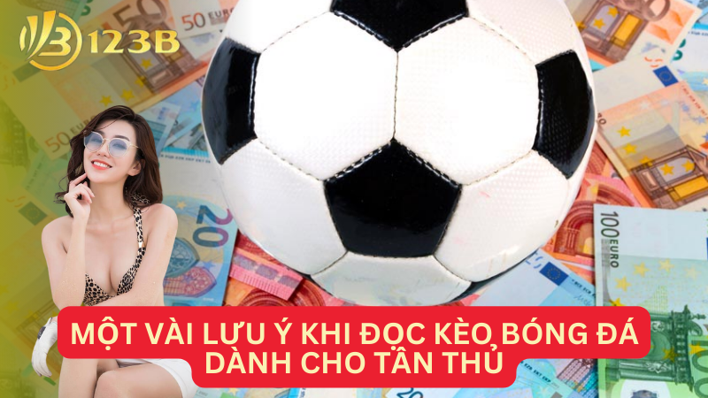 Một vài lưu ý khi đọc kèo bóng đá dành cho tân thủ