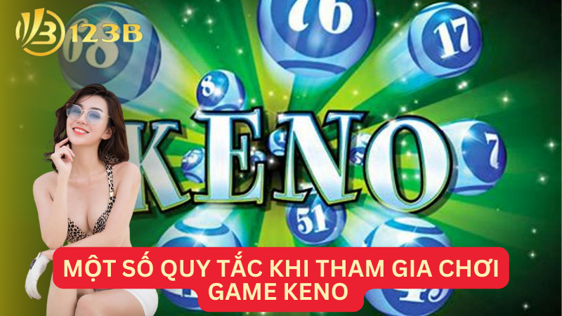 Một số quy tắc khi tham gia chơi game keno 