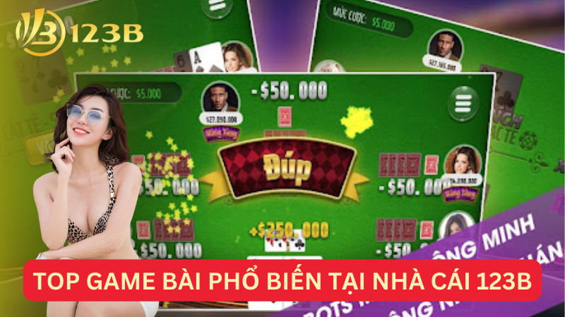 Top game bài phổ biến tại nhà cái 123B